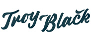 Troy Black - Official Site