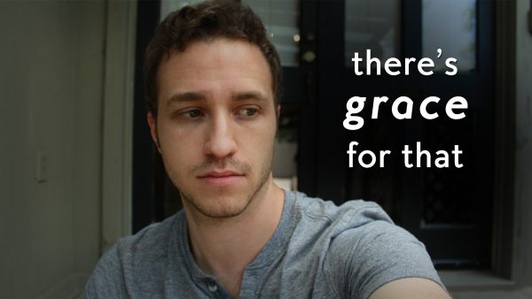 There's Grace for That