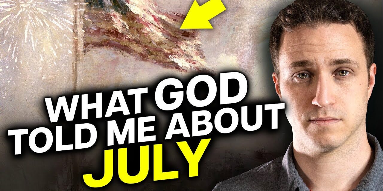 God Told Me THIS about the Month of July. Prophetic Word.